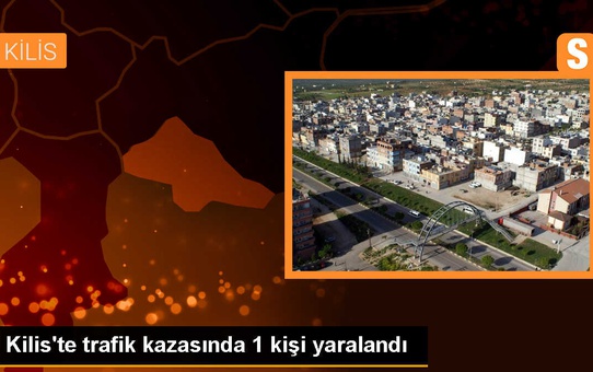 Kilis'te otomobil, hafif ticari araç ve motosikletin karıştığı kazada 1 kişi yaralandı