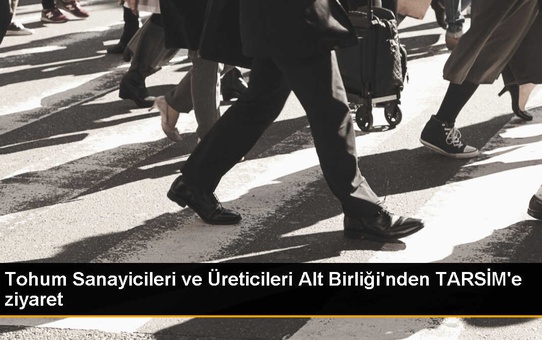 TSÜAB Yönetimi TARSİM'i ziyaret etti