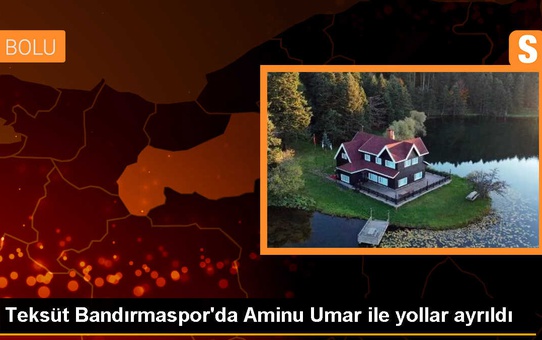 Teksüt Bandırmaspor, Aminu Umar ile yollarını ayırdı