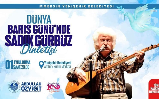 Sadık Gürbüz, Mersin'de Barış Günü Programında Sahne Alacak