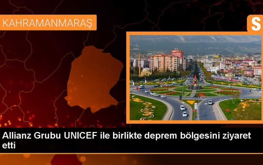 Allianz Grubu UNICEF ile birlikte deprem bölgesini ziyaret etti
