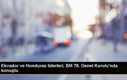 Ekvador ve Honduras Cumhurbaşkanları BM Genel Kurulu'nda konuştu