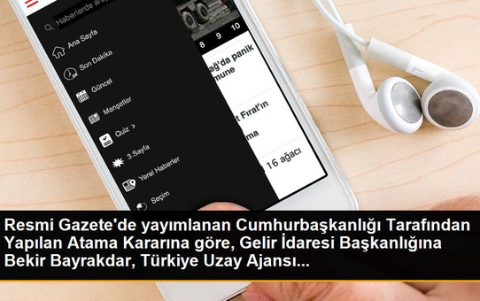 Resmi Gazete'de yayımlanan Cumhurbaşkanlığı Tarafından Yapılan Atama Kararına göre, Gelir İdaresi Başkanlığına Bekir Bayrakdar, Türkiye Uzay Ajansı...
