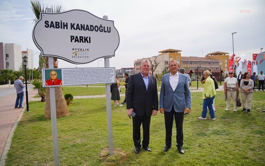 Ayvalık Adliyesi'nin karşısındaki parka Sabih Kanadoğlu'nun adı verildi