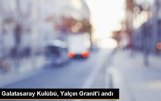 Galatasaray Kulübü, Yalçın Granit'i anma mesajı yayımladı