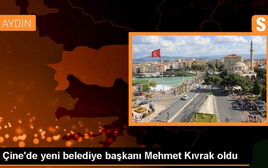 Aydın'ın Çine ilçesinde yeni belediye başkanı seçildi