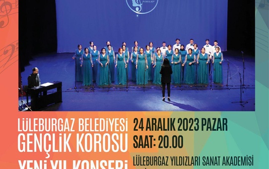 Lüleburgaz Belediyesi Sevgi ve Çoksesli Çocuk Koroları ile Gençlik Korosu Yeni Yıl Konserleri