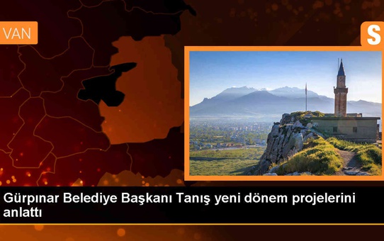 Gürpınar Belediye Başkanı Hayrullah Tanış, yeniden seçilmesi halinde ilçede hayata geçirmeyi planladığı projeleri açıkladı
