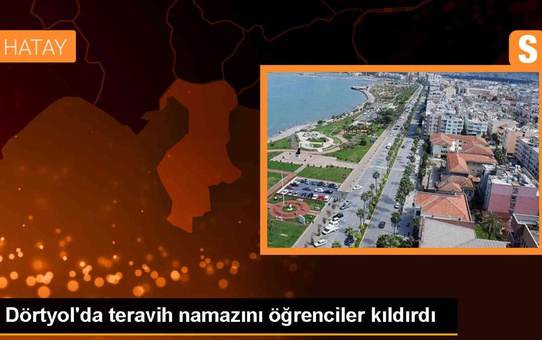 Dörtyol İmam Hatip Lisesi Öğrencileri Camilerde Teravih Namazı Kıldırdı