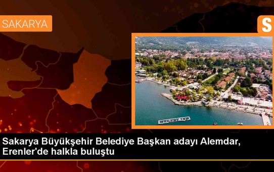 Yusuf Alemdar, Erenler'de seçim çalışmalarını sürdürdü