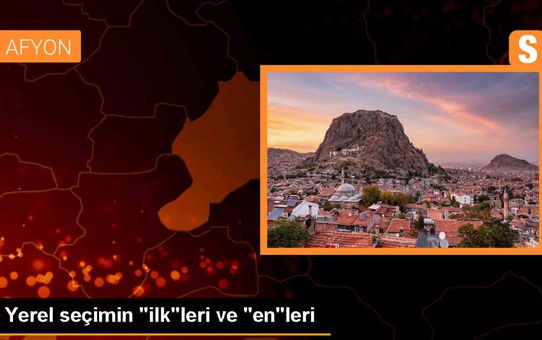 Mahalli İdareler Genel Seçimleri'nde İlkler ve Enler