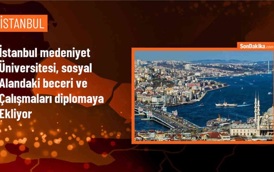 İstanbul Medeniyet Üniversitesi öğrencilere sosyal diploma veriyor