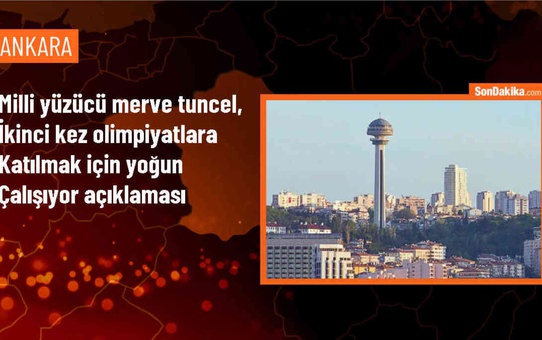 Milli Yüzücü Merve Tuncel, Olimpiyatlara Yeniden Katılmayı Hedefliyor