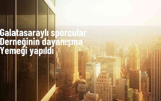 Galatasaraylı Sporcular Derneği Dayanışma Yemeği Düzenledi