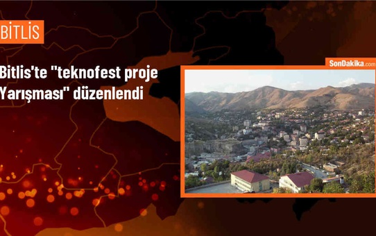 Bitlis'te Teknofest Proje Yarışması düzenlendi