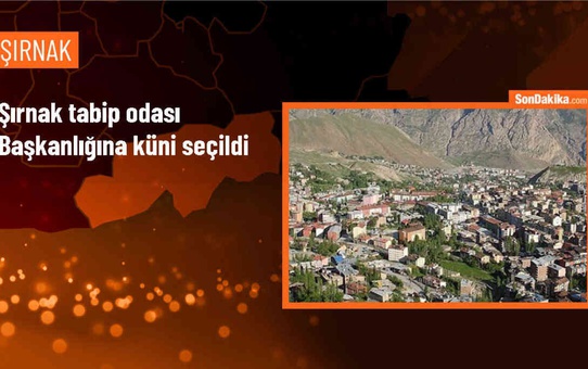Şırnak Tabip Odası Başkanlığına Dr. Serdar Küni seçildi