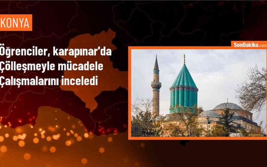 Karapınar'da öğrenciler erozyonla mücadele çalışmalarını yerinde gördü