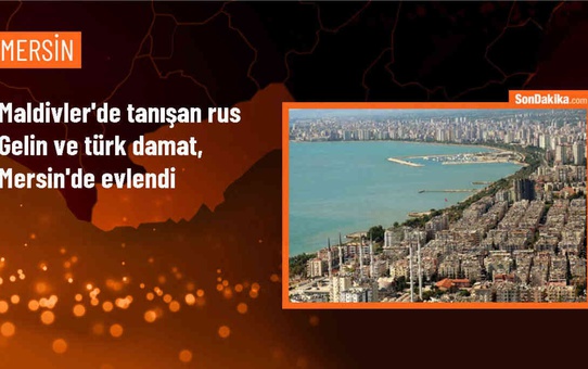 Mersin'de yaşayan İlyas Can Kil, Maldivler'de tanıştığı Rus gelinle evlendi