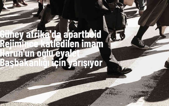 Güney Afrika'da apartheid rejimince katledilen İmam Harun'un oğlu eyalet başbakanlığı için yarışıyor
