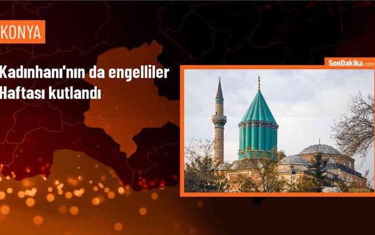 Konya'nın Kadınhanı ilçesinde Engelliler Haftası kutlandı
