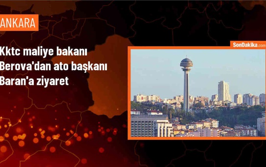 KKTC Maliye Bakanı Berova, ATO Başkanı Baran'ı ziyaret etti