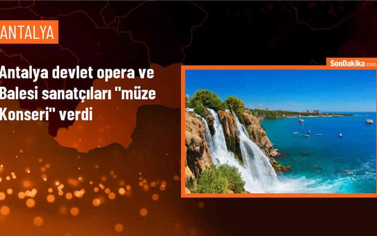 Antalya Devlet Opera ve Balesi, Müze Konseri düzenledi