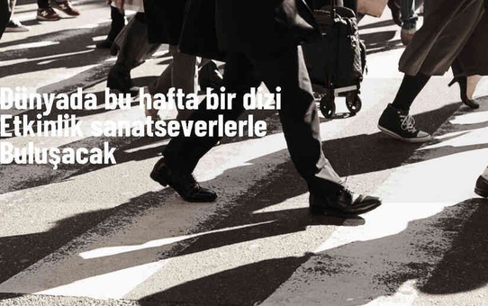 Dünyaca Ünlü Müzisyenler ve Sanat Etkinlikleri Bu Hafta