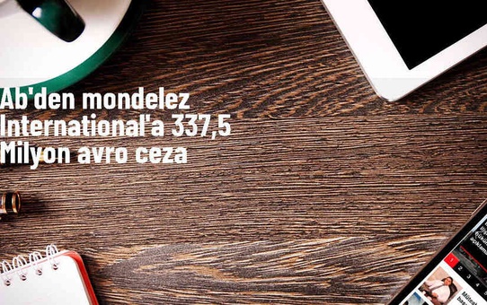 AB, Mondelez International'a 337,5 milyon avro para cezası kesti