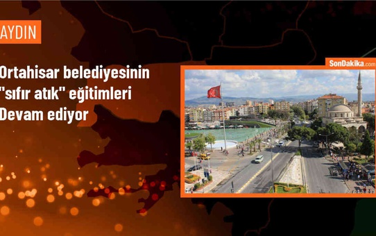Ortahisar Belediyesi Sıfır Atık Projesiyle Eğitimlere Devam Ediyor