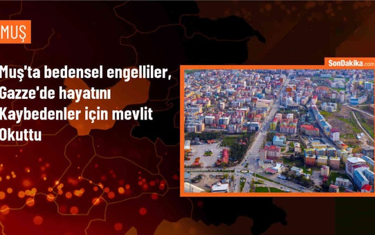 Muş'ta Bedensel Engellilerle Dayanışma Derneği Filistinliler için Mevlit Okuttu