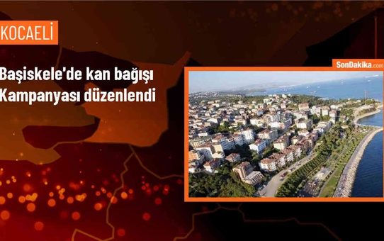 Başiskele'de Kan Bağışı Kampanyası Düzenlendi