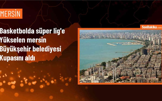 Mersin Büyükşehir Belediyesi Türkiye Basketbol Ligi'nde şampiyon oldu
