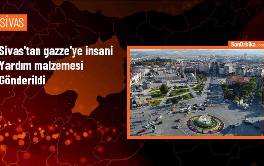 Sivas'tan Filistin'e İnsani Yardım Tırları Yola Çıktı