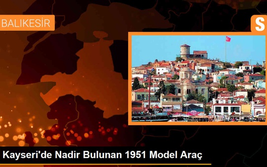 Kayseri'de Nadir Bulunan 1951 Model Araca Özenen Ahmet Ayan