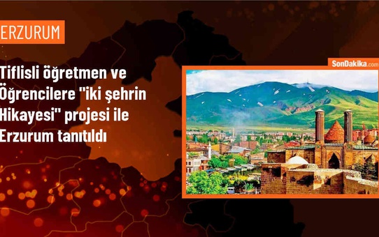 Erzurum'da 'İki Şehrin Hikayesi Erzurum-Tiflis' Projesi