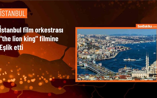 The Lion King, İstanbul Film Orkestrası ile sinemaseverlerle buluştu