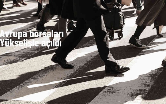 Avrupa Borsaları Yükselişle Başladı
