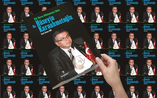 PFDK Eski Başkanı Av. Hüseyin Karaahmetoğlu'nun Hayat Hikayesi Kitap Oldu