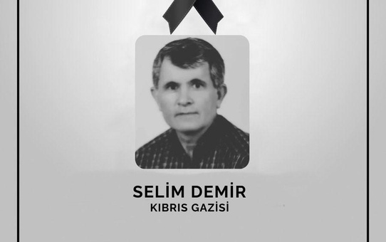 Kıbrıs Gazisi Selim Demir'in Vefatı