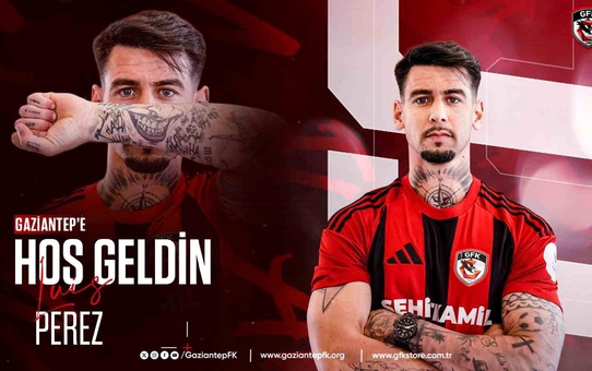 Gaziantep FK, Luis Perez'i transfer etti