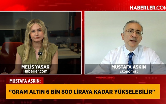 Ekonomistten gram altın tahmini: 6 bin 800 TL görülebilir