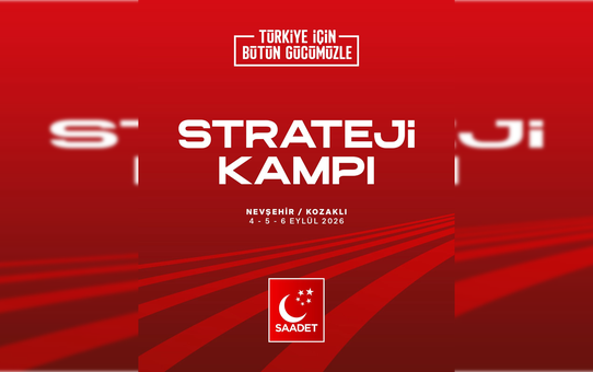 Saadet Partisi'nin üç gün sürecek Strateji Kampı Nevşehir Kozaklı'da başladı