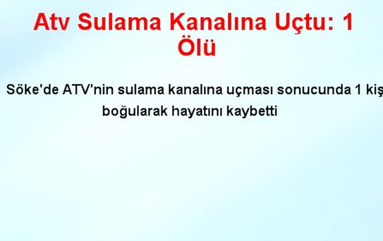 Atv Sulama Kanalına Uçtu: 1 Ölü