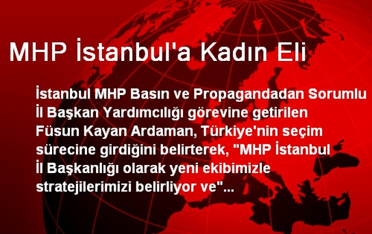 MHP İstanbul'a Kadın Eli