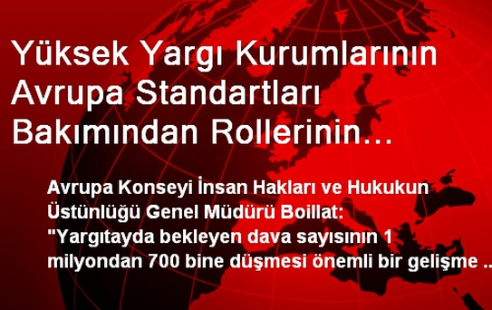 Yüksek Yargı Kurumlarının Avrupa Standartları Bakımından Rollerinin Güçlendirilmesi Ortak Projesi