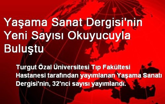 Yaşama Sanat Dergisi'nin Yeni Sayısı Okuyucuyla Buluştu
