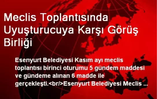 Meclis Toplantısında Uyuşturucuya Karşı Görüş Birliği