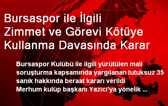Bursaspor ile İlgili Zimmet ve Görevi Kötüye Kullanma Davasında Karar
