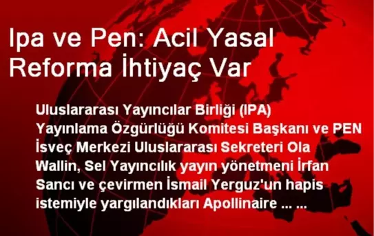 Ipa ve Pen: Acil Yasal Reforma İhtiyaç Var