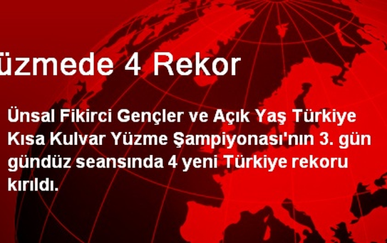 Yüzmede 4 Rekor
